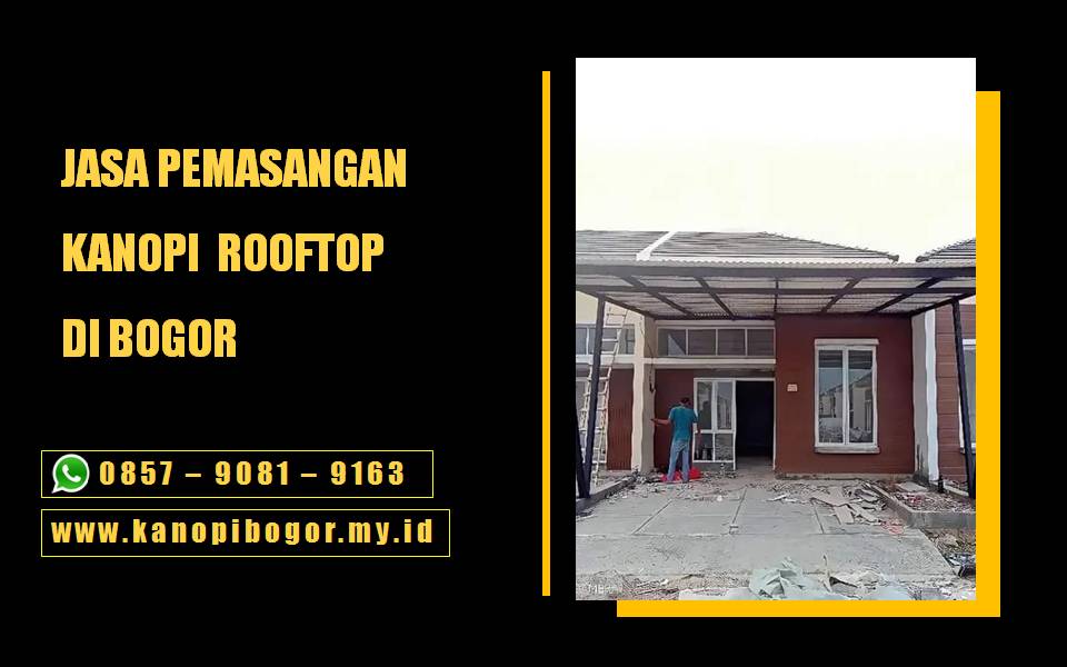 Pasang Kanopi Rooftop Profesional di Bogor